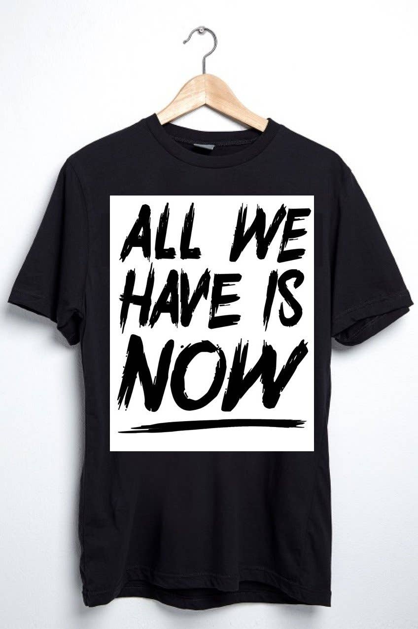 All We Have Is Now Tee